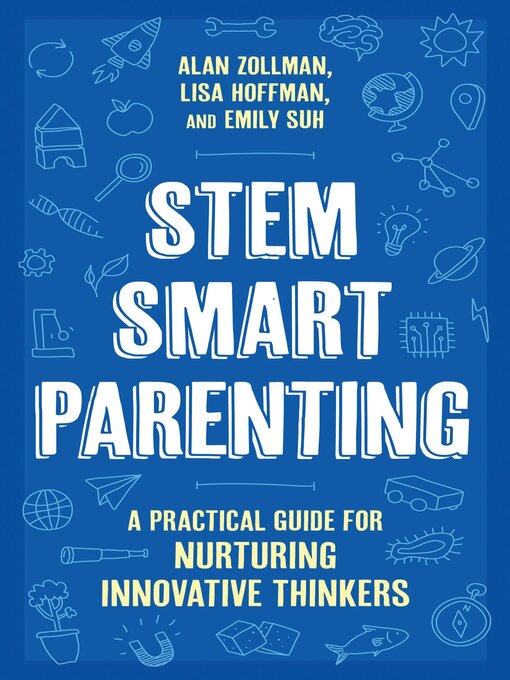 Title details for STEM SMART Parenting by Alan Zollman - Available